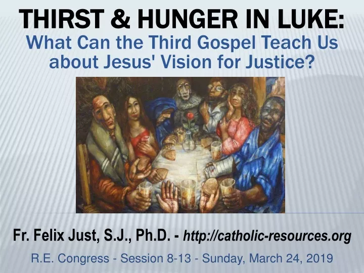 thirst hunger in luke what can the third gospel teach us about jesus vision for justice
