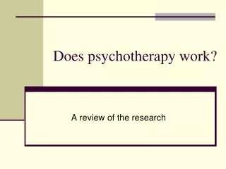 Does psychotherapy work?