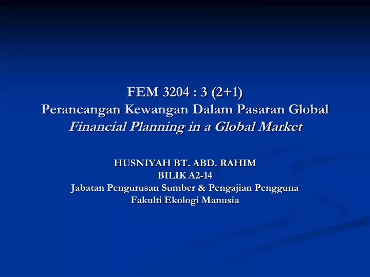 fem 3204 3 2 1 perancangan kewangan dalam pasaran global financial planning in a global market