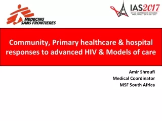 Community, Primary healthcare &amp; hospital responses to advanced HIV &amp; Models of care