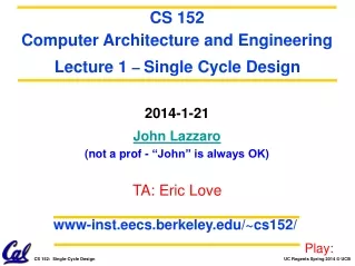 2014-1-21 John Lazzaro (not a prof - “John” is always OK)