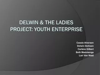 Delwin &amp; The Ladies Project: Youth Enterprise
