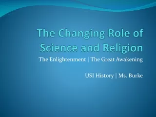 The Changing Role of Science and Religion
