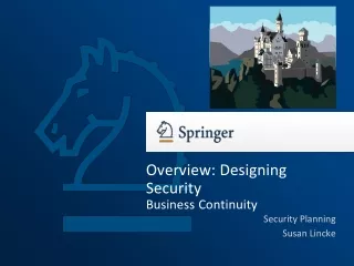 Overview: Designing   Security Business Continuity