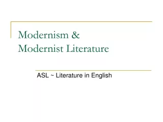 Modernism &amp;  Modernist Literature
