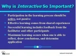 Why is  Interactive  So Important? - slide 1