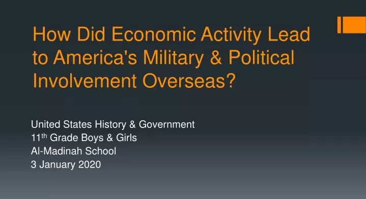 how did economic activity lead to america s military political involvement overseas