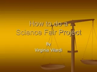 How to do a  Science Fair Project