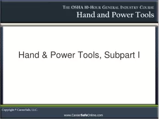 Hand &amp; Power Tools, Subpart I