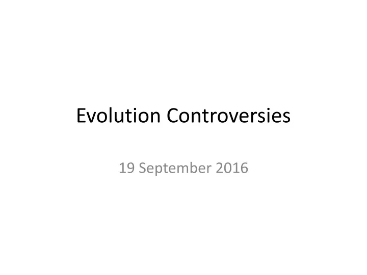 evolution controversies