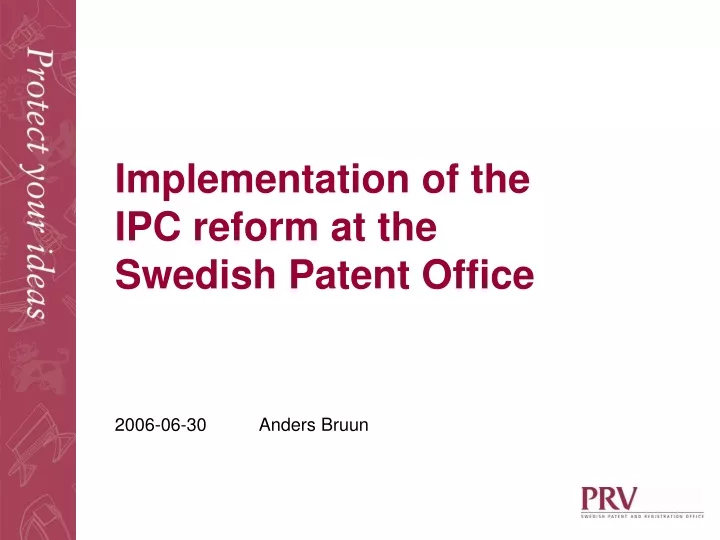 implementation of the ipc reform at the swedish patent office
