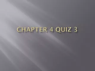 Chapter 4 quiz 3