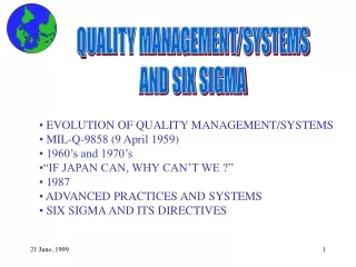 EVOLUTION OF QUALITY MANAGEMENT/SYSTEMS  MIL-Q-9858 (9 April 1959)  1960’s and 1970’s