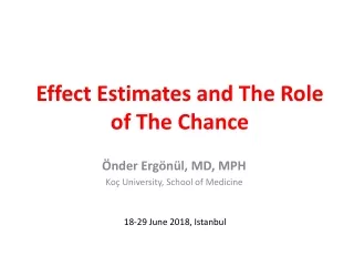 Effect Estimates and The Role of The Chance