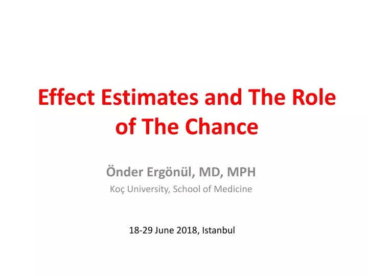 effect estimates and the role of the chance