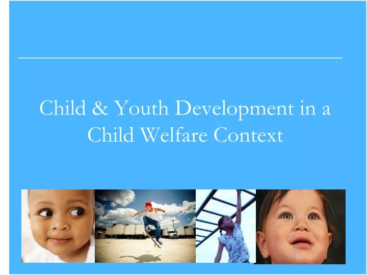 child youth development in a child welfare context