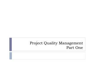 Project Quality Management Part One