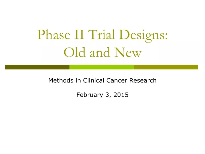 phase ii trial designs old and new