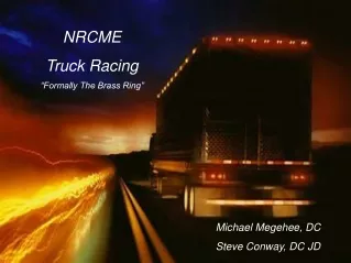 NRCME Truck Racing   “Formally The Brass Ring”