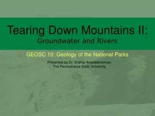 Tearing Down Mountains II: Groundwater and Rivers
