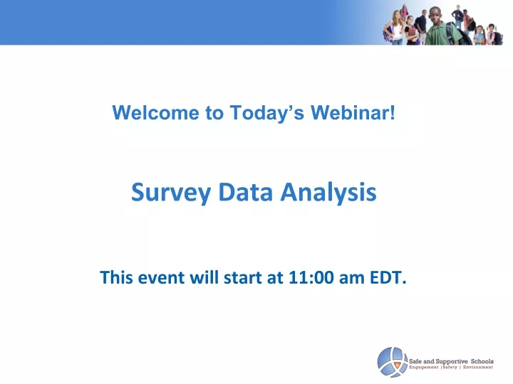 welcome to today s webinar survey data analysis