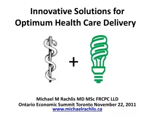 Innovative Solutions for Optimum Health Care Delivery