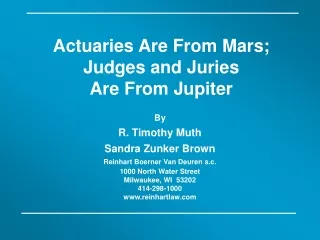 Actuaries Are From Mars; Judges and Juries  Are From Jupiter