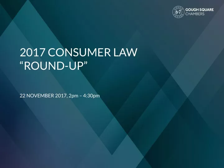 2017 consumer law round up