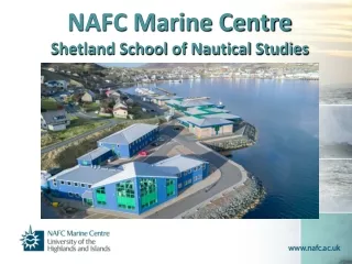 NAFC Marine Centre Shetland School of Nautical Studies