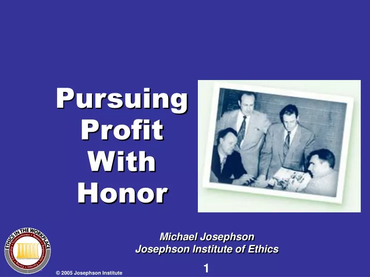 pursuing profit with honor