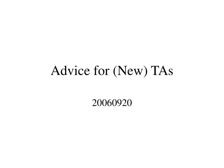 advice for new tas