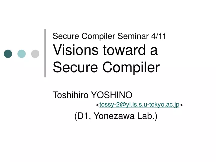 secure compiler seminar 4 11 visions toward a secure compiler