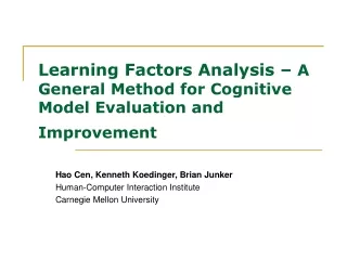 Learning Factors Analysis –  A General Method for Cognitive Model Evaluation and Improvement