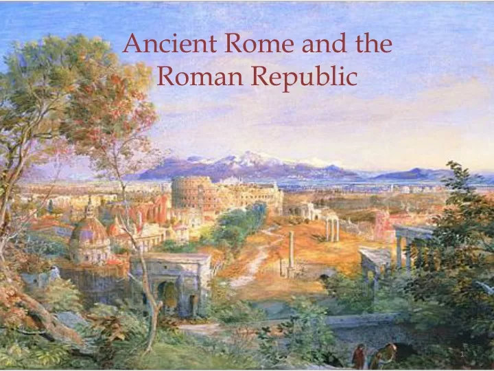 ancient rome and the roman republic