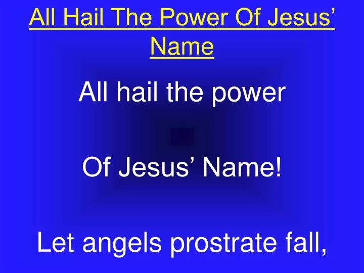 all hail the power of jesus name
