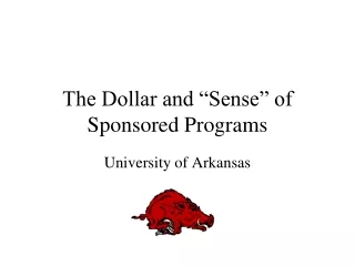 The Dollar and “Sense” of Sponsored Programs