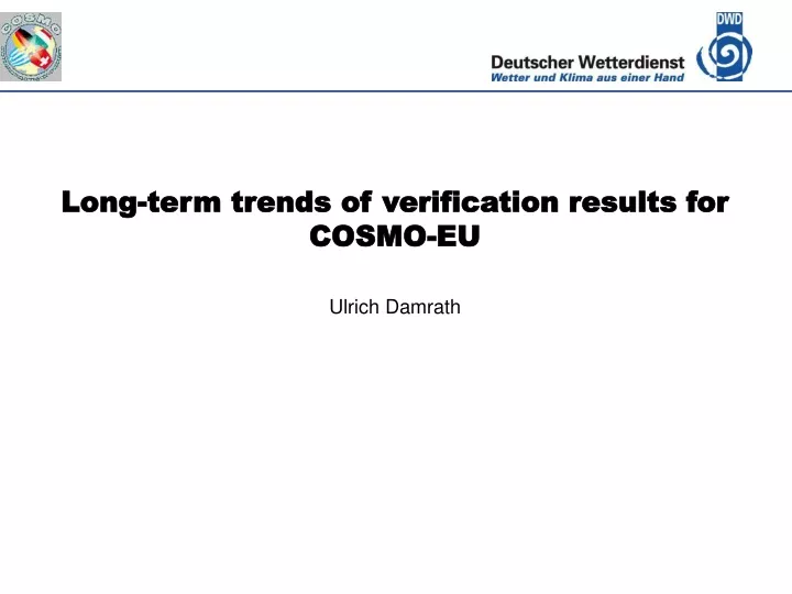 long term trends of verification results for cosmo eu