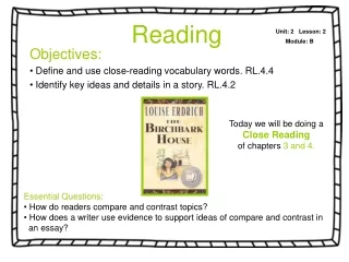 Objectives:  Define and use close-reading vocabulary words. RL.4.4