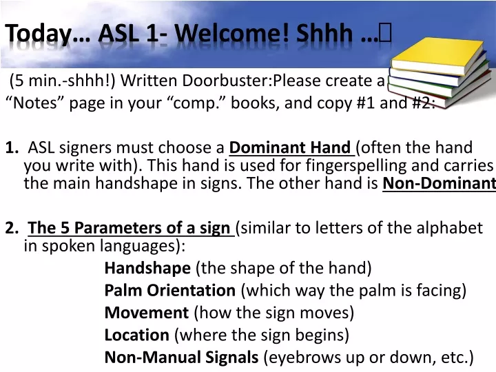 today asl 1 welcome shhh