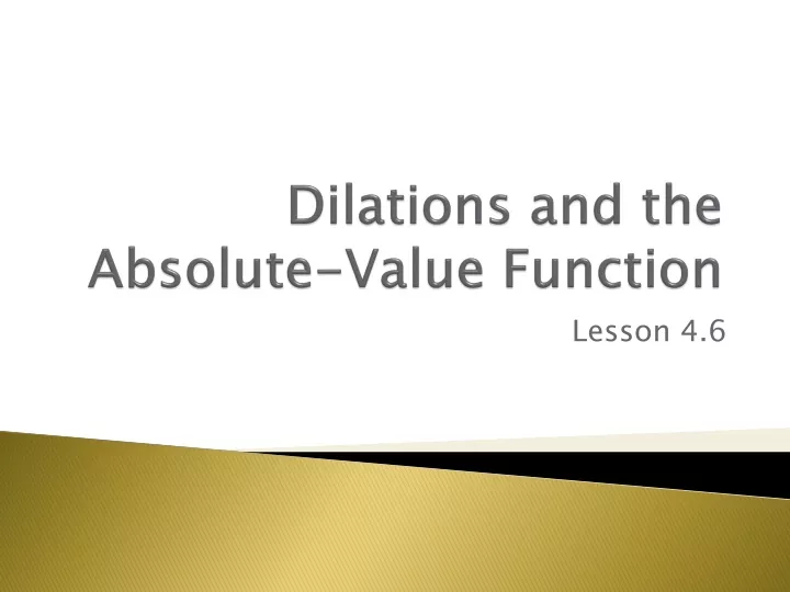 dilations and the absolute value function