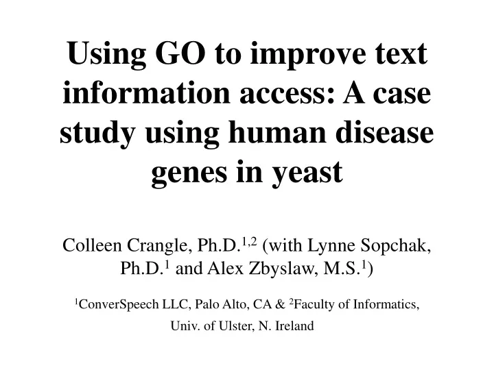 using go to improve text information access a case study using human disease genes in yeast