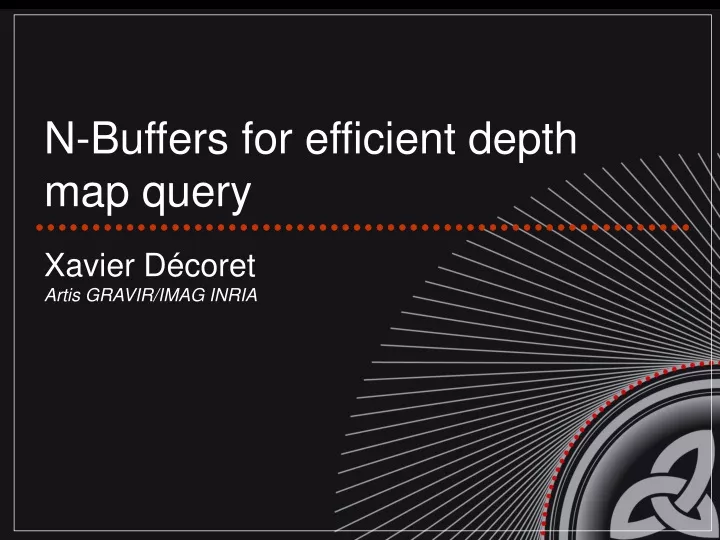 n buffers for efficient depth map query