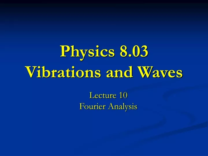 physics 8 03 vibrations and waves