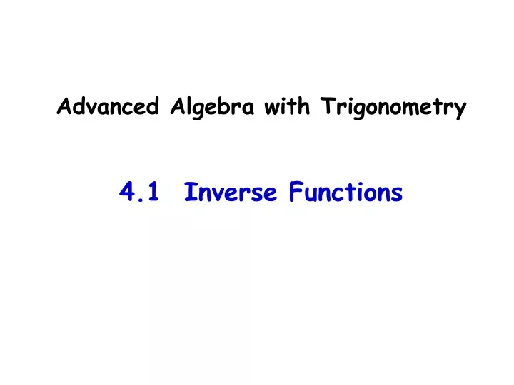 advanced algebra with trigonometry 4 1 inverse