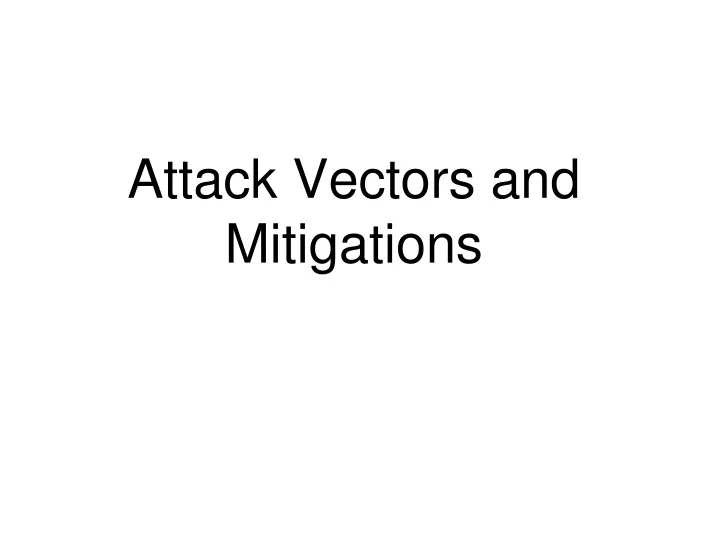 attack vectors and mitigations