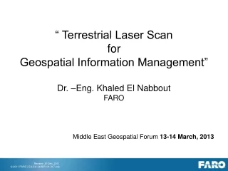 “ Terrestrial Laser Scan  for  Geospatial Information Management” Dr. –Eng. Khaled El Nabbout
