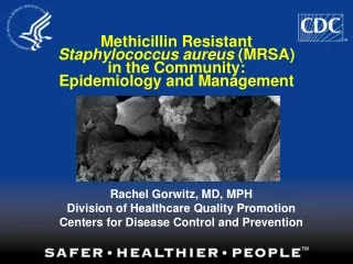 Methicillin Resistant Staphylococcus aureus  (MRSA) in the Community: Epidemiology and Management