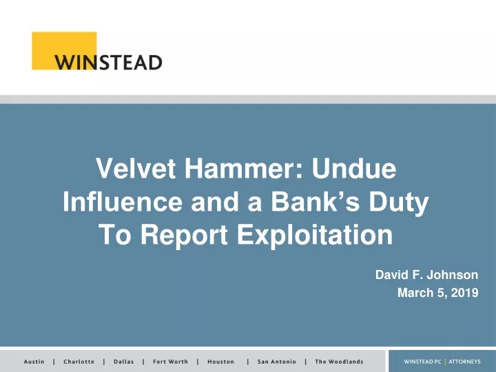 velvet hammer undue influence and a bank s duty