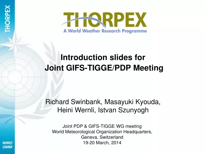 introduction slides for joint gifs tigge pdp meeting