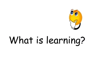 What is learning?